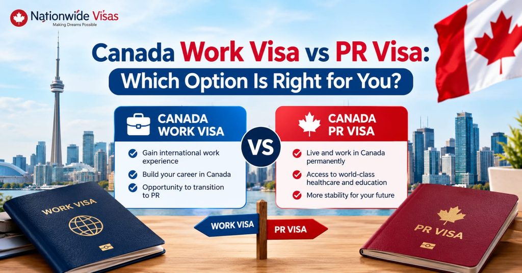 Canada Work Visa vs PR Visa: Which Option Is Right for You?